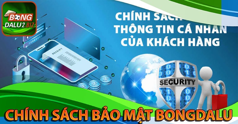 Thế nào được gọi là chính sách bảo mật bongdalu