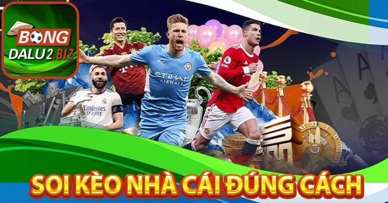 Hướng dẫn sử dụng soi kèo nhà cái đúng cách