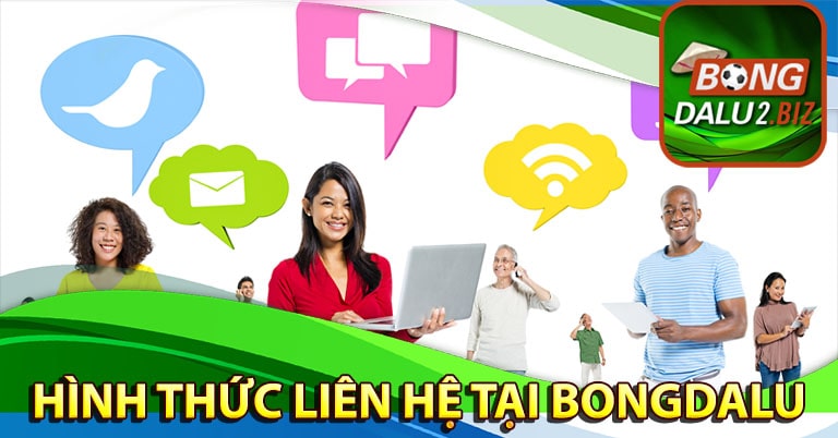 Những hình thức liên hệ bongdalu cung cấp cho người dùng