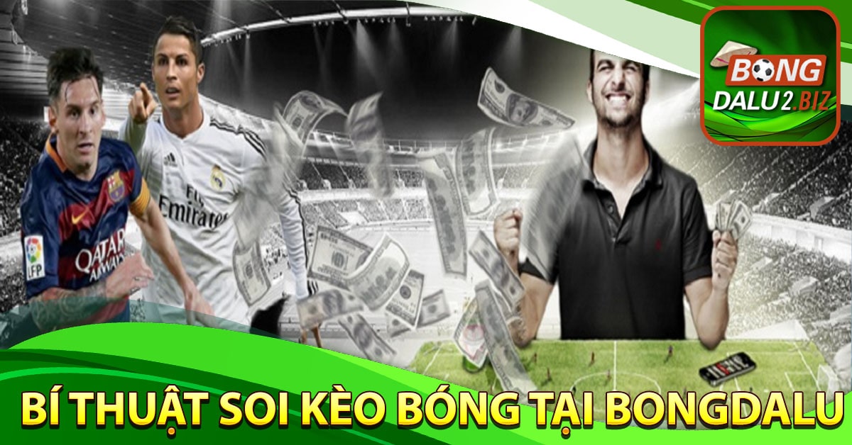 Những bí thuật soi kèo bóng đá tại bongdalu