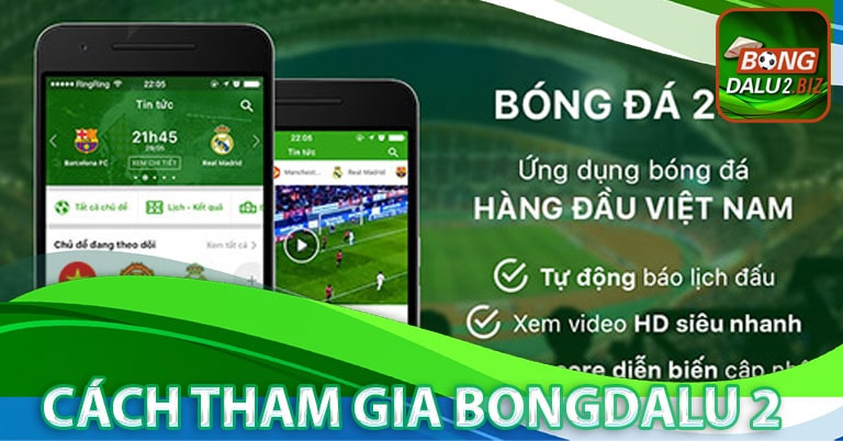 Hướng dẫn tham gia sử dụng bongdalu 2 nhanh nhất