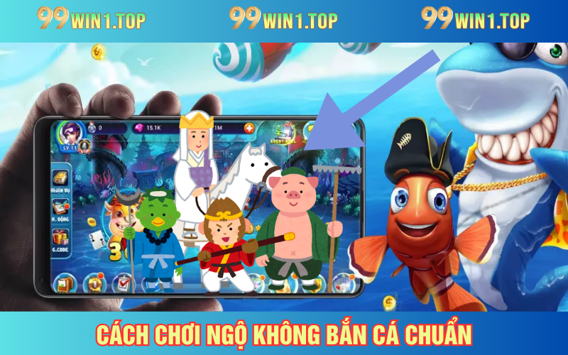Chi tiết cách chơi Ngộ Không bắn cá cho tân binh