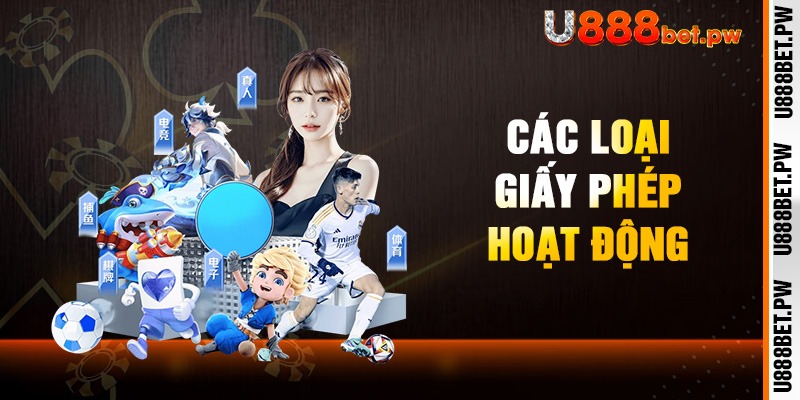 Các loại giấy phép hoạt động mà U88.com nhận được
