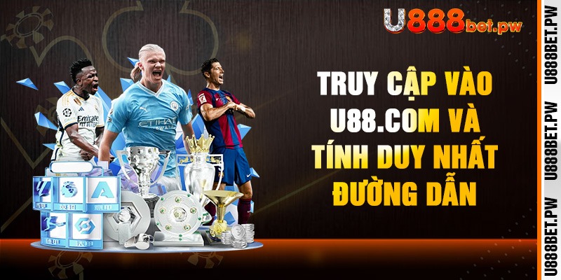 Truy cập vào U88.com và tính duy nhất đường dẫn
